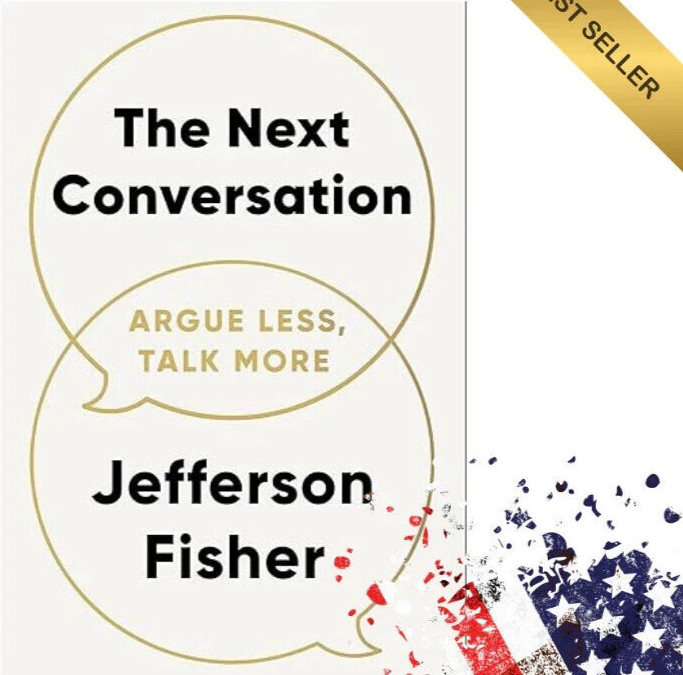 The Next Conversation: Argue Less, Talk More 2025 Jefferson Fisher New Stock..