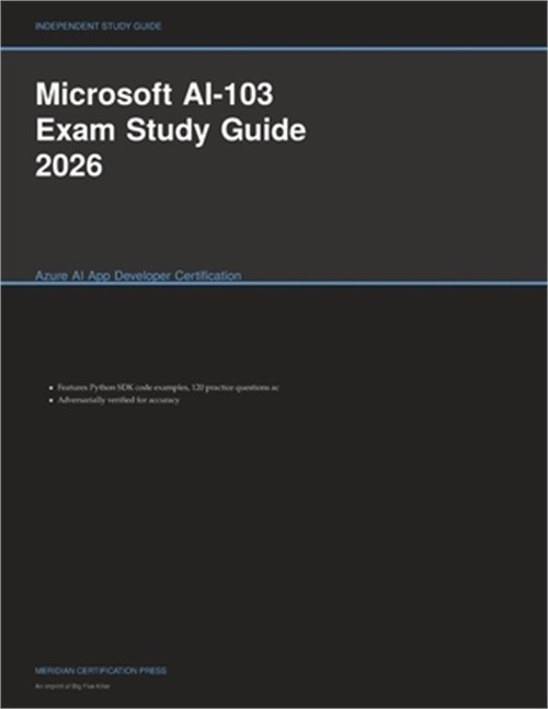 Microsoft AI-103 Exam Study Guide 2026: Azure AI App Developer Certification (Pa