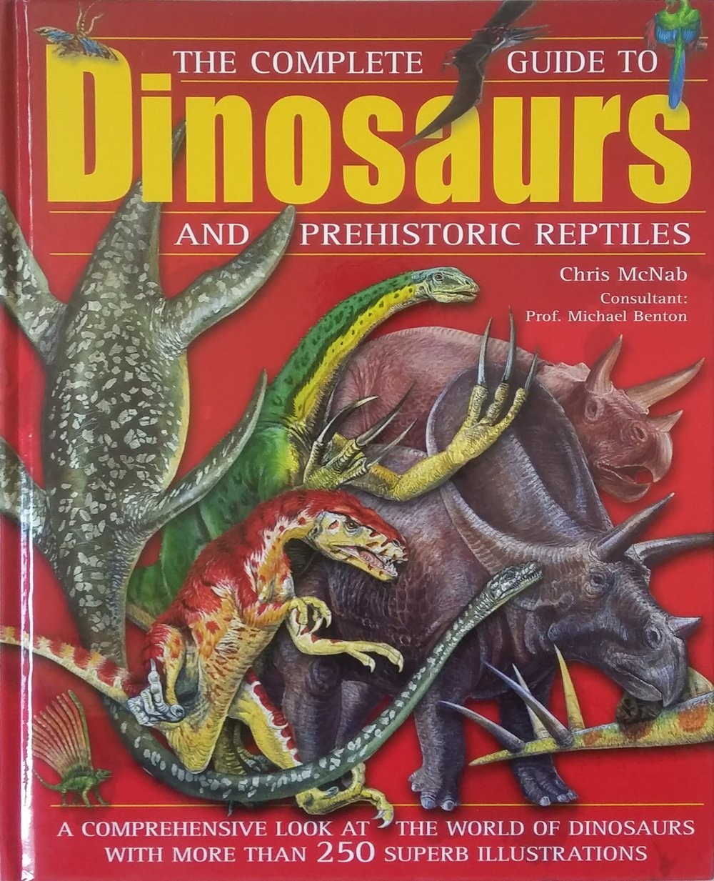 The Complete Guide To Dinosaurs and Preehistoric Reptiles Hardcover 2014