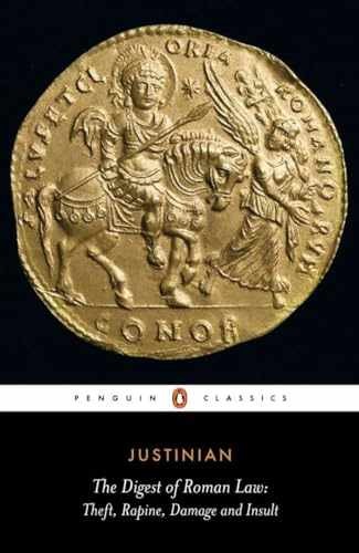 The Digest of Roman Law: Theft, Rapine, – Paperback, by Justinian – Very Good