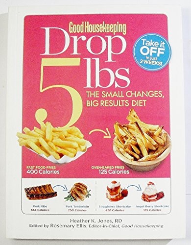 Good Housekeeping Drop 5 lbs: The S…, Heather K. Jone