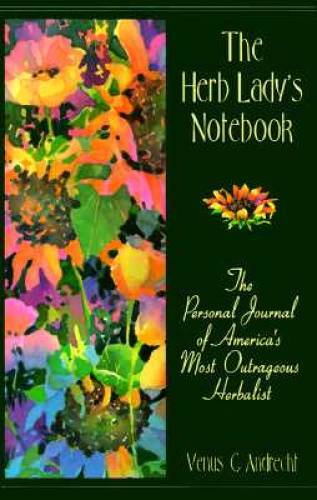 The Herb Lady’s Notebook – Paperback By Venus C. Andrecht – GOOD