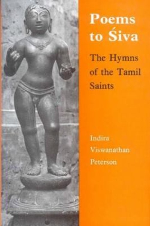 Poems to Siva : The Hymns of the Tamil Saints Indira Vishwanathan