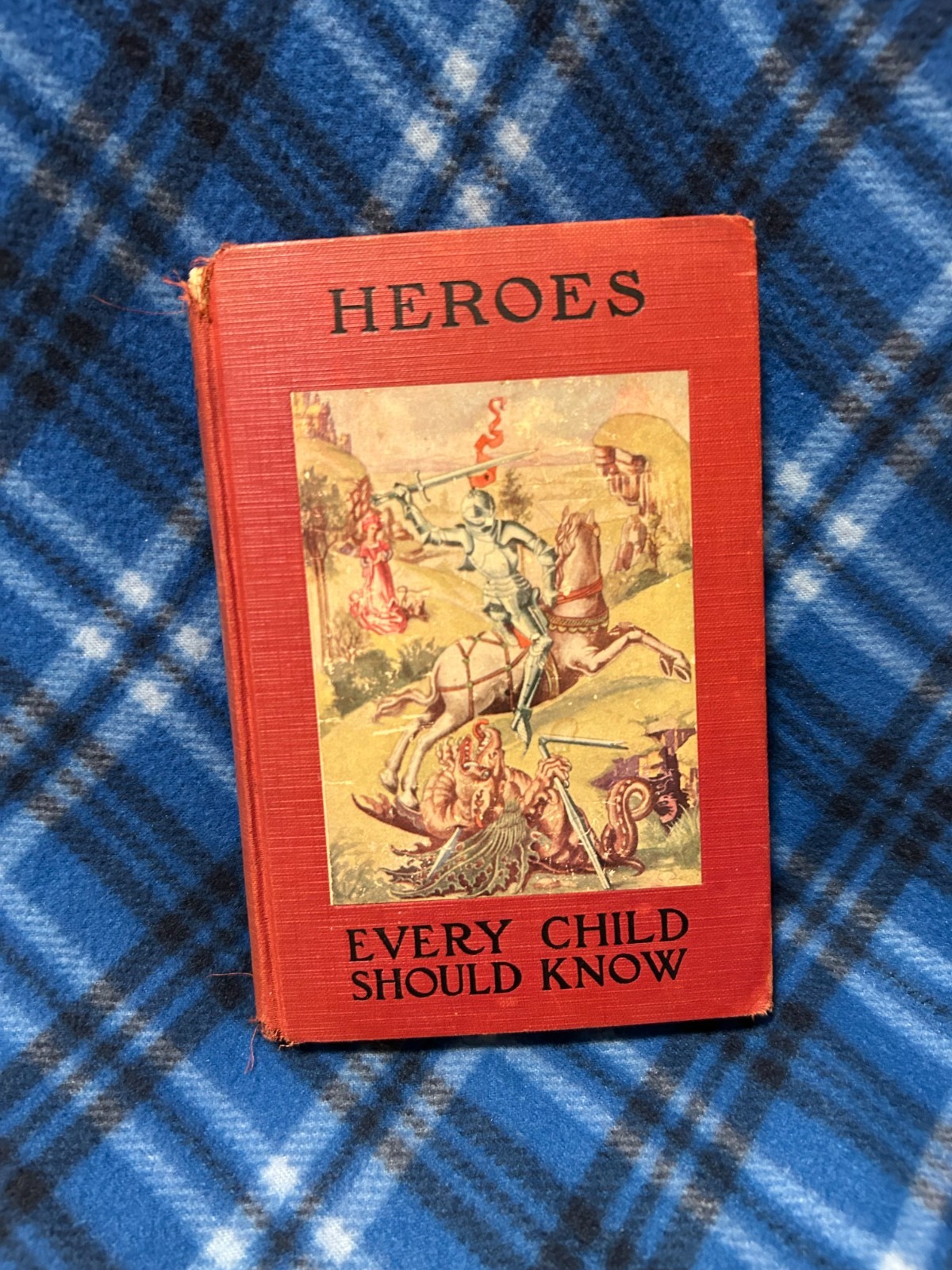 1907 Antique HC Book : Heroes Every Child Should Know, Acceptable Ext / Good Int