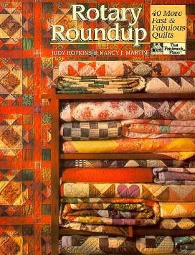 Rotary Roundup: 40 More Fast & Fabulous Quilts – Paperback – GOOD