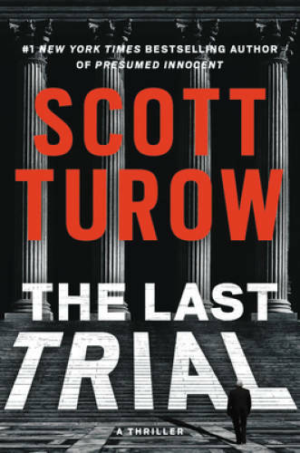 The Last Trial – Hardcover By Turow, Scott – VERY GOOD