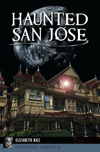 Haunted San Jose, California, Haunted America, Paperback