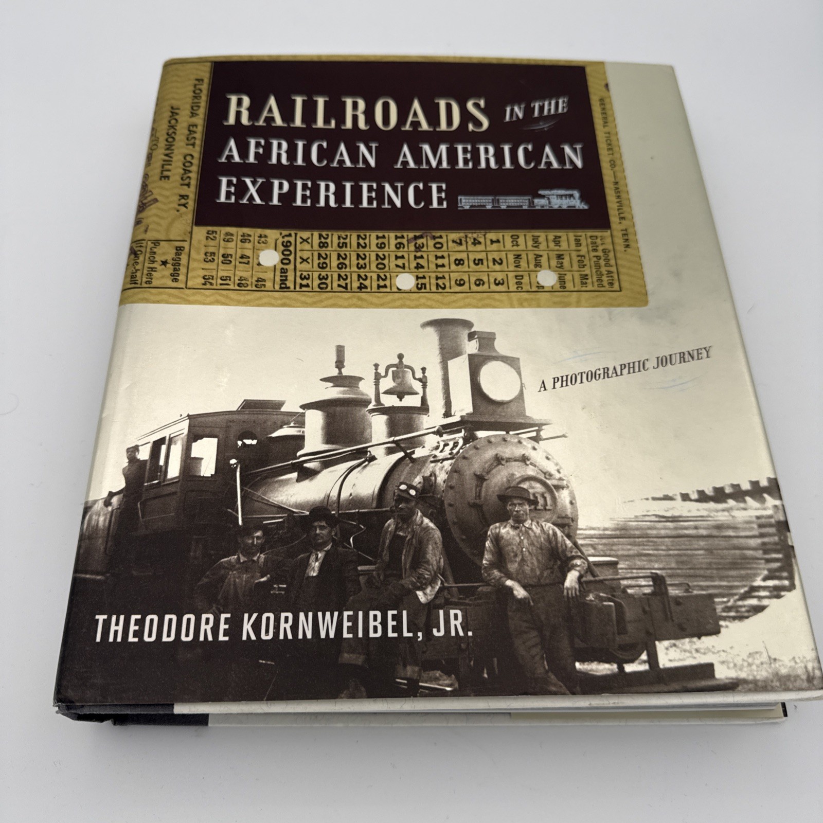 Railroads in the African American Experience : A Photographic Journey by…