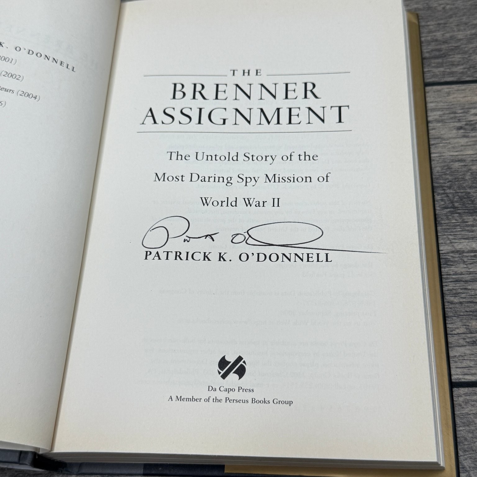 The Brenner Assignment Patrick K. O’Donnell SIGNED 2008 HCDJ First Printing WWII