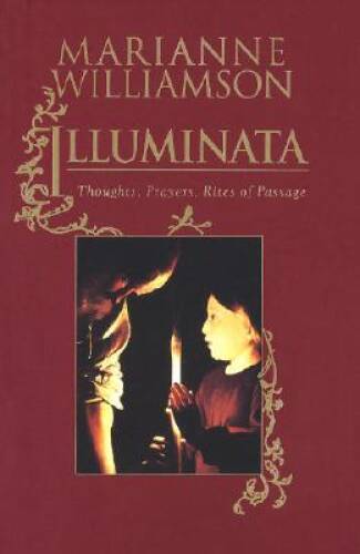 Illuminata Thoughts, Prayers, Rites of Passage – Hardcover – GOOD
