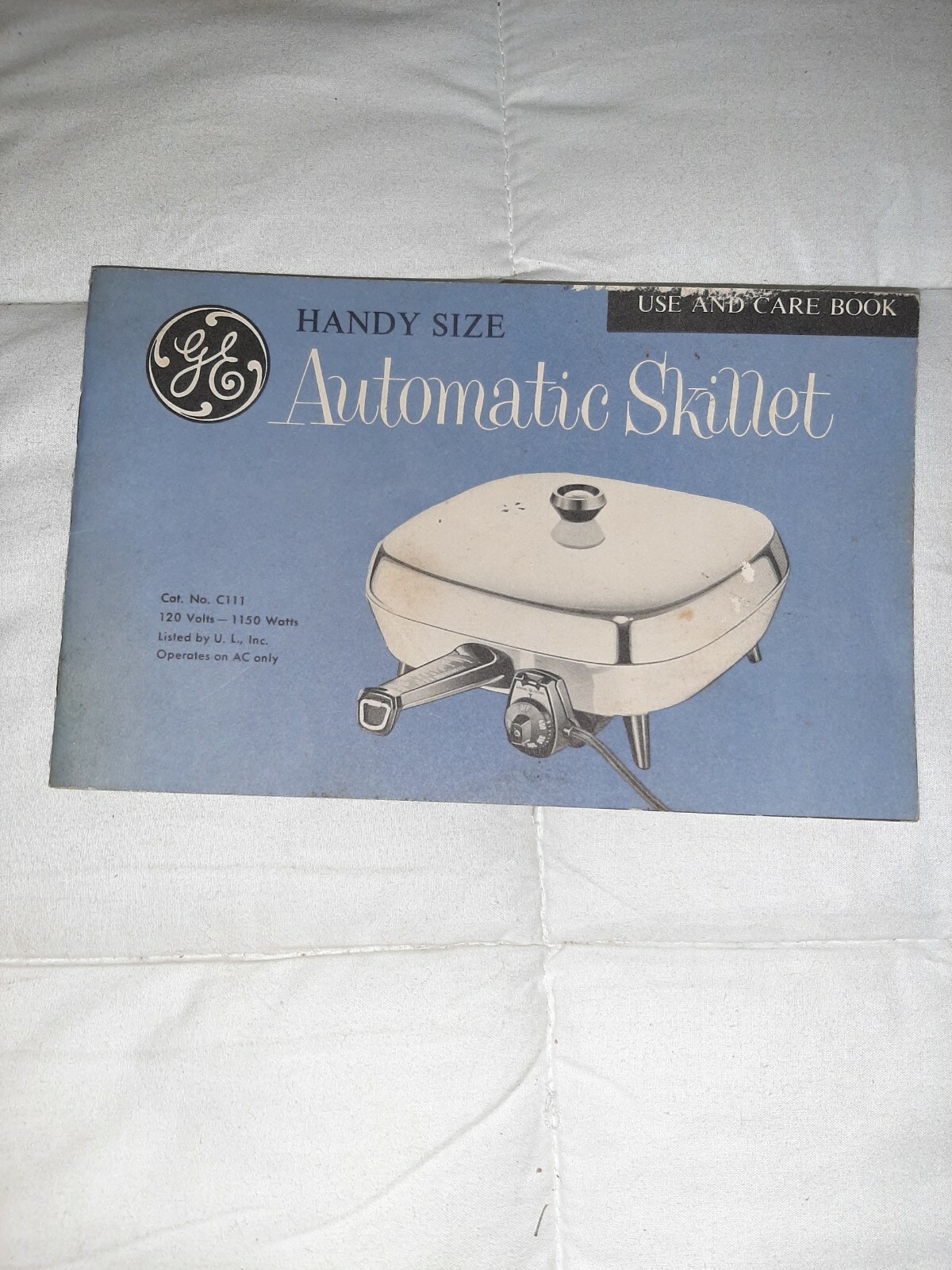 USE AND CARE BOOK FOR GE GENERAL ELECTRIC Automatic Skillet C111 plus recipes