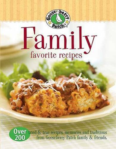 Gooseberry Patch Family Favorites Recipes: Over 200 tried true rec – VERY GOOD