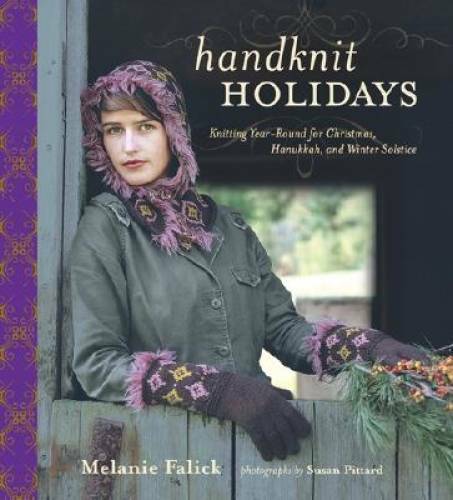 Handknit Holidays: Knitting Year-Round for Christmas, Hanukkah, and Winte – GOOD
