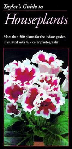 Taylor’s Guide to Houseplants (Taylor’s Weekend Gardening Guides)