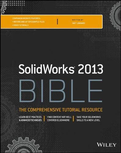Solidworks 2013 Bible – Paperback By Lombard, Matt – GOOD