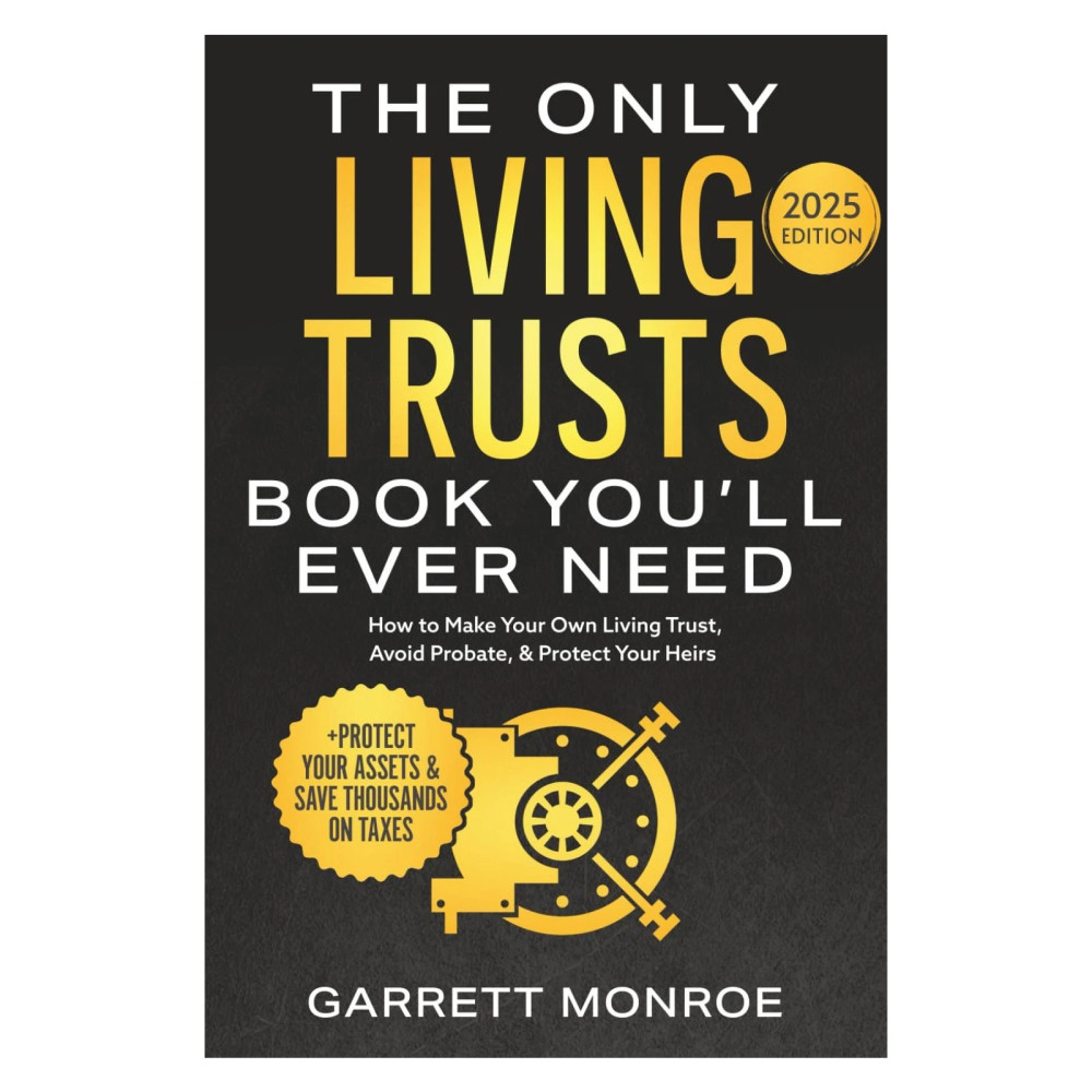 The Only Living Trusts Book You’ll Ever Need: How to Make Your Own Living Trust