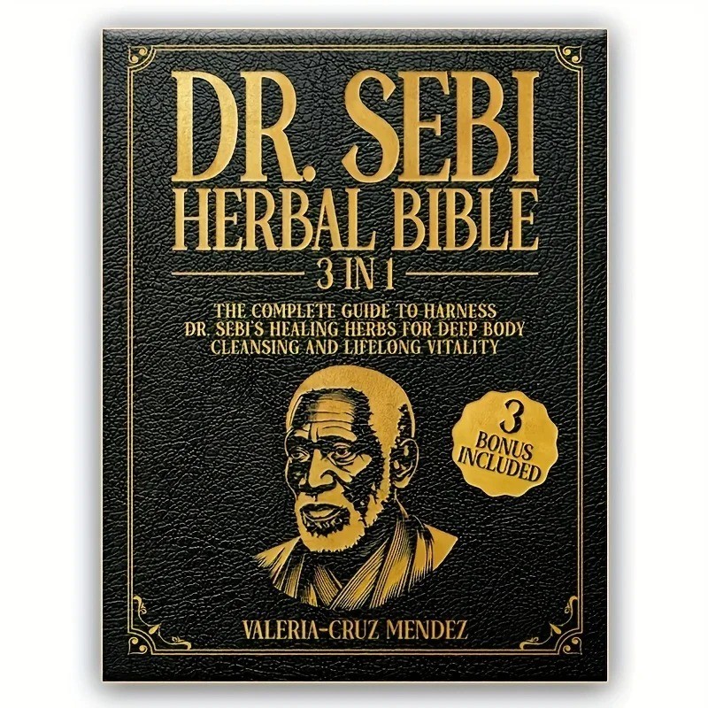 Dr Sebi Herbal Bible 3 in 1 | Complete Healing Guide & Natural Remedies Book