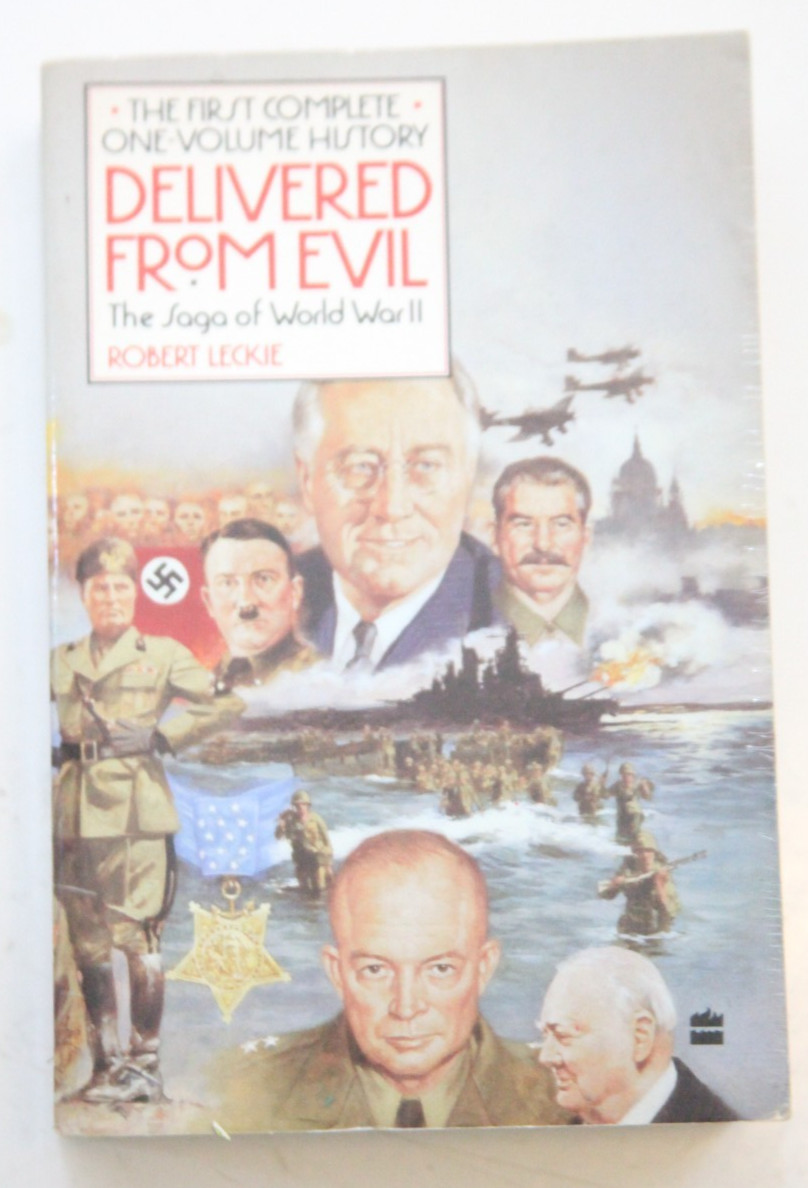 Delivered from Evil: The Saga of World War Two By Robert Leckie Paperback Book