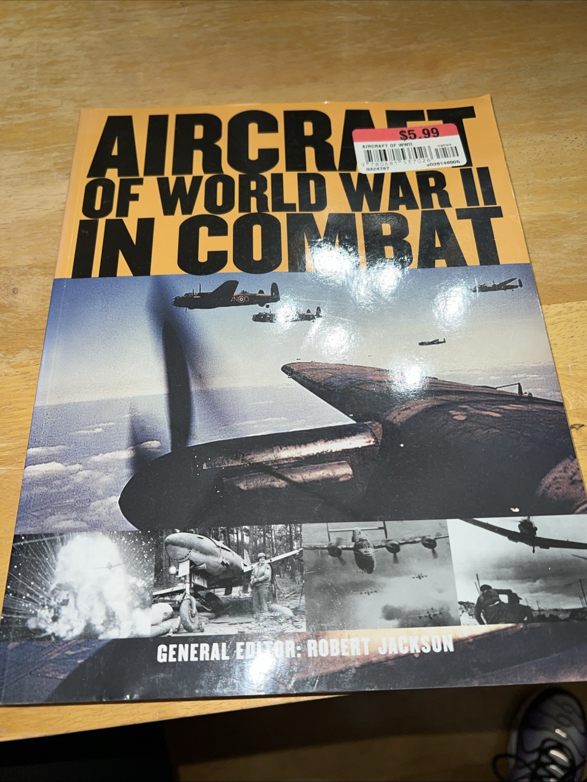 Aircraft Of World War II In Combat by Robert Jackson (Editor) (2008, Paperback