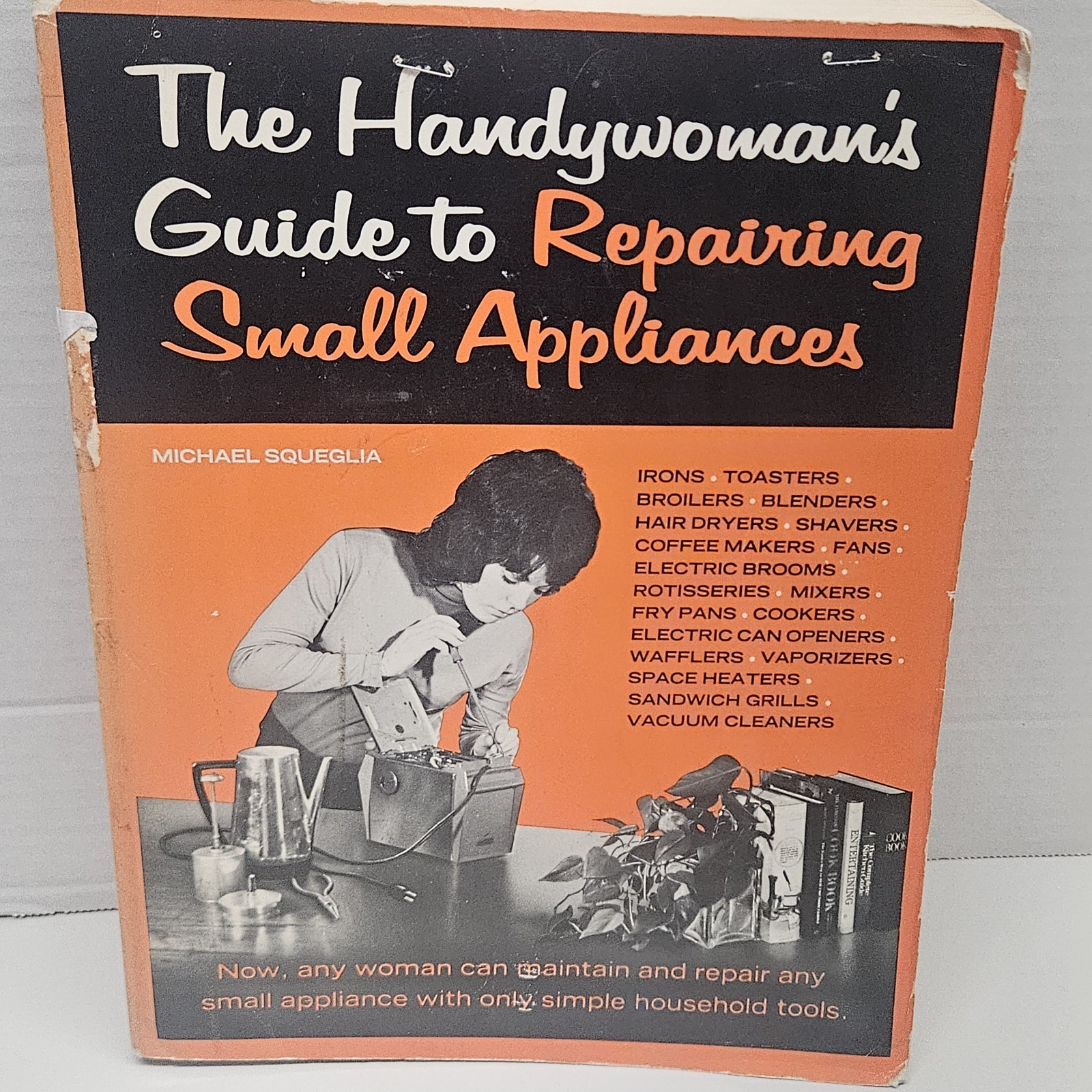 1973 The Handywoman’s Guide To Repairing Small Appliances Repair Book Vintage