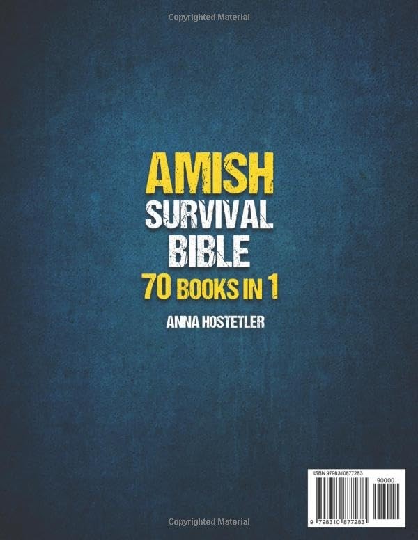 Amish Survival Bible: The Ultimate Guide to 3500 Days of Preparedness, DIY Survi