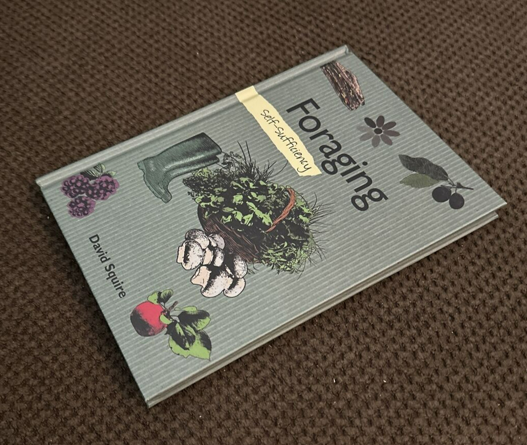 Self Sufficiency Foraging By David Squire Hardcover Survival Book