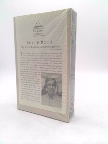Philip Roth: Why Write? (Loa #300): Collected Nonfiction 1960-2014