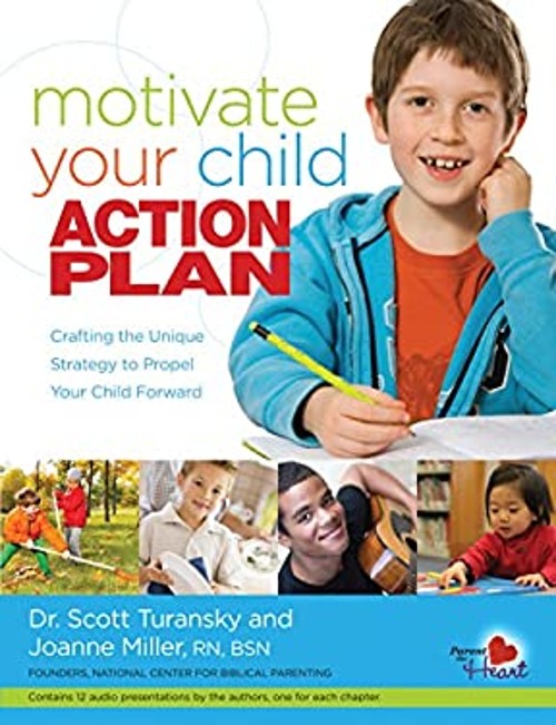 Motivate Your Child Action Plan Joanne Miller Scott Turansky
