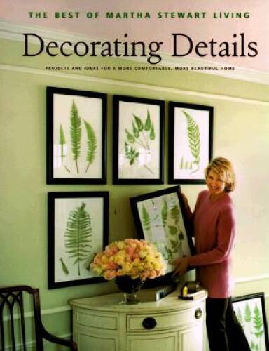 Decorating Details: Projects and Ideas for a More Comfortable, More Beaut – GOOD