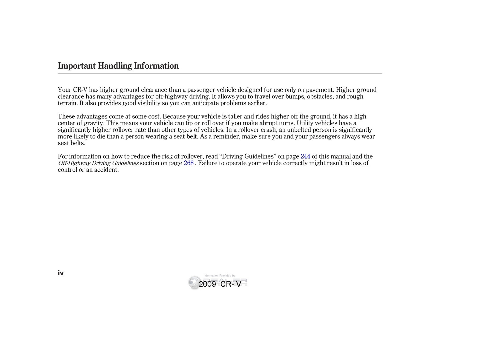 HONDA 2009 CR-V Owners Manual – STEEL WIRE BINDING – PROTECTIVE COVERING
