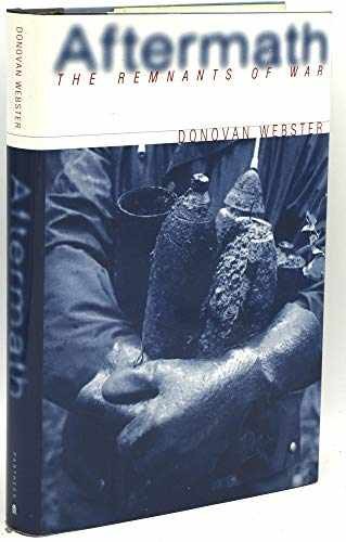 Aftermath: The Remnants of War – Hardcover, by Webster Donovan – Very Good z