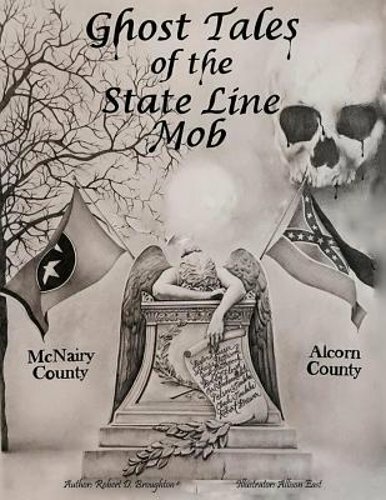Ghost Tales of The State Line Mob: Novel Based on Actual Events by Allison East