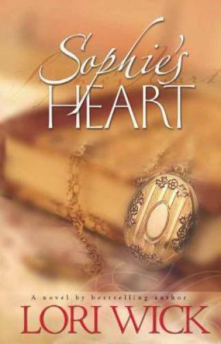 Sophie’s Heart (Contemporary Romance) – Paperback By Wick, Lori – GOOD