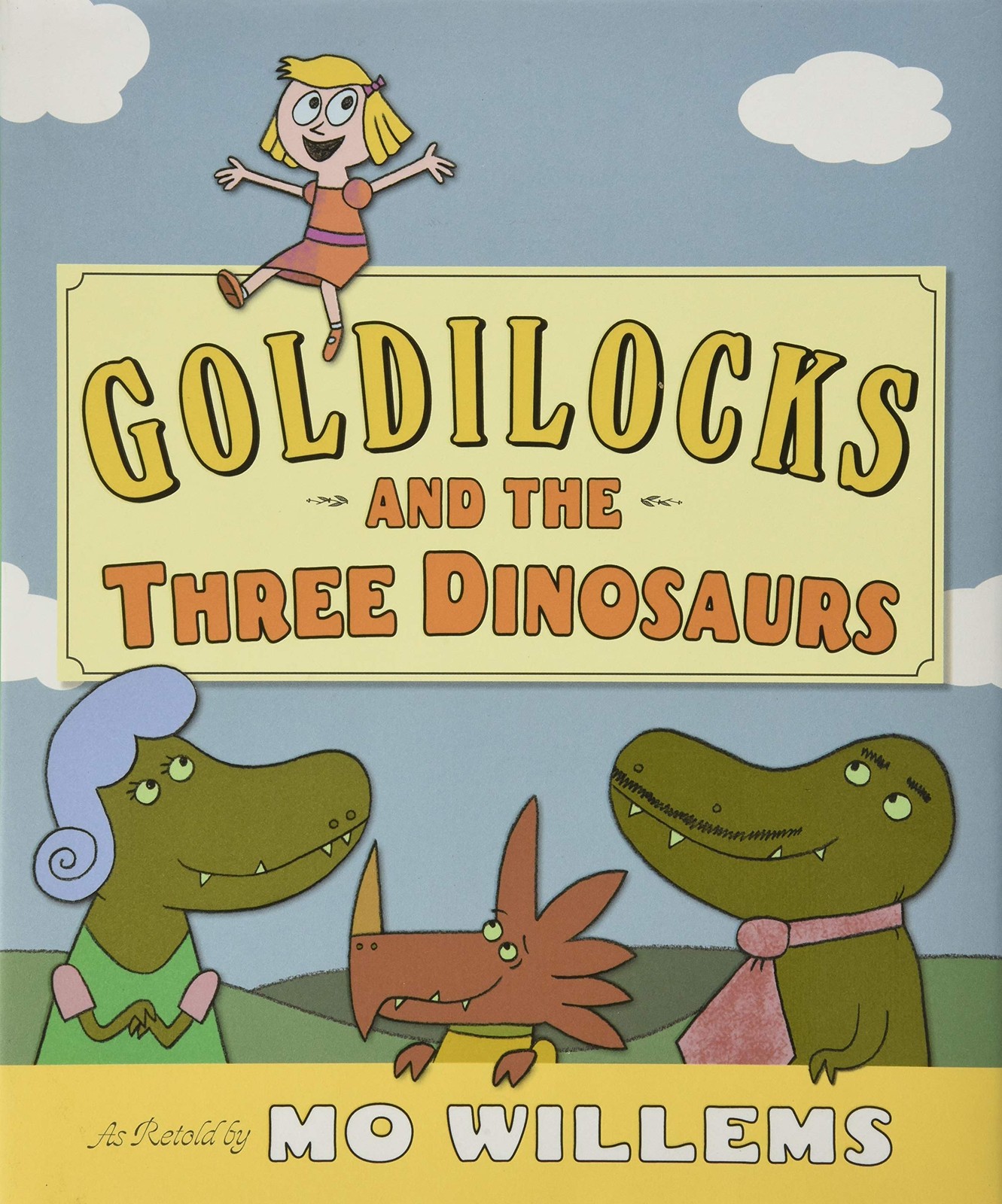 Goldilocks and the Three Dinosaurs: As Retold by Mo Willems – A Hilarious …