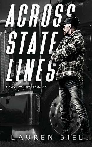 Lauren Biel Across State Lines (Paperback) Ride or Die Romances