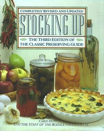 Stocking Up: The Third Edition of America’s Classic Preserving Guide – GOOD