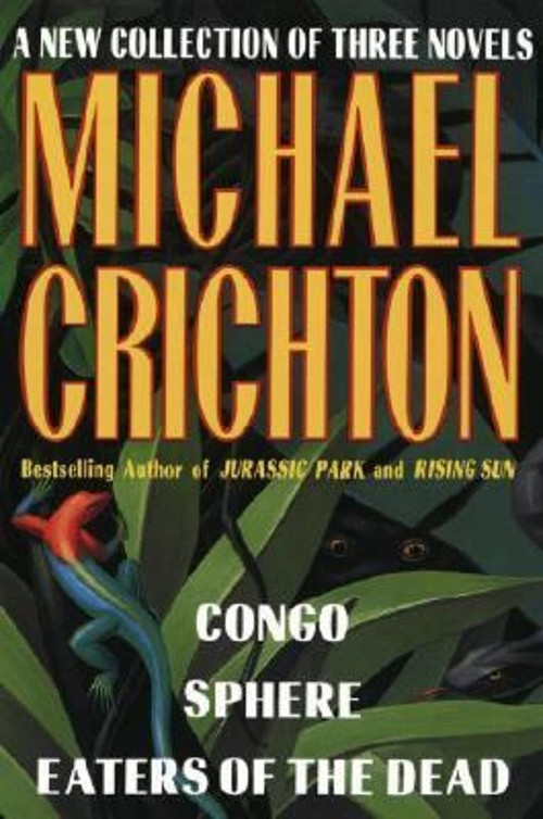 Michael Crichton: A New Collection of Three Complete Novels : Con