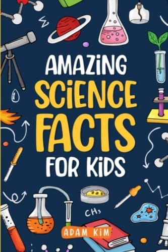 Amazing Science Facts for Kids: An Ideas Book for Curious B… by Prefontaine, M