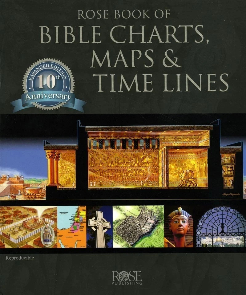 Rose Book of Bible Charts Maps & Time Lines Expanded 10th Anniversary Spiral