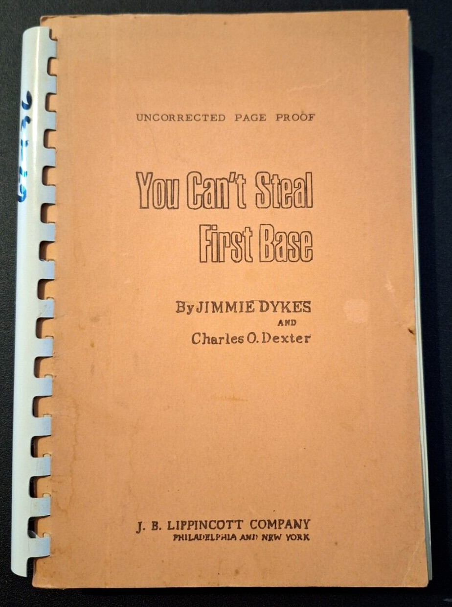YOU CAN’T STEAL FIRST BASE, Jimmie Dykes, Uncorrected Proof