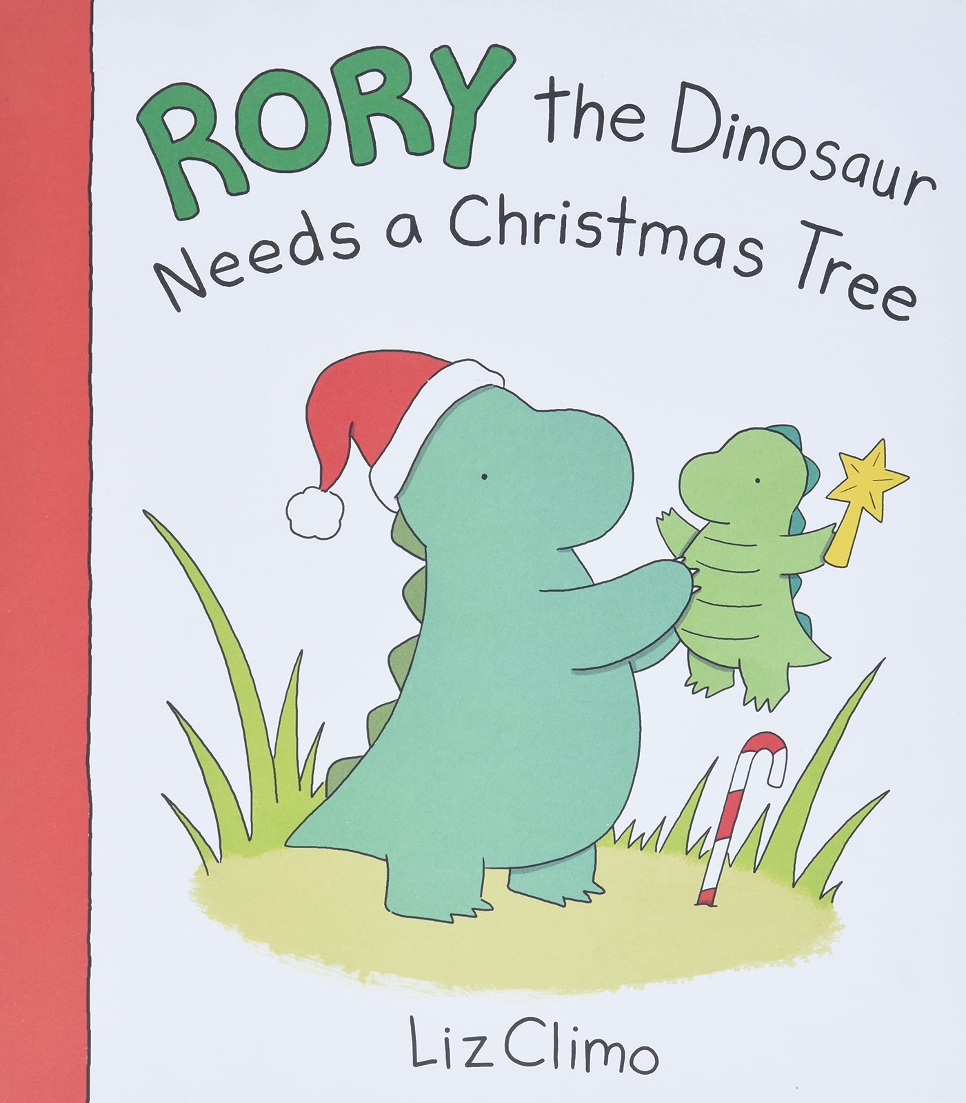 Rory the Dinosaur Needs a Christmas Tree – hardcover Climo, Liz