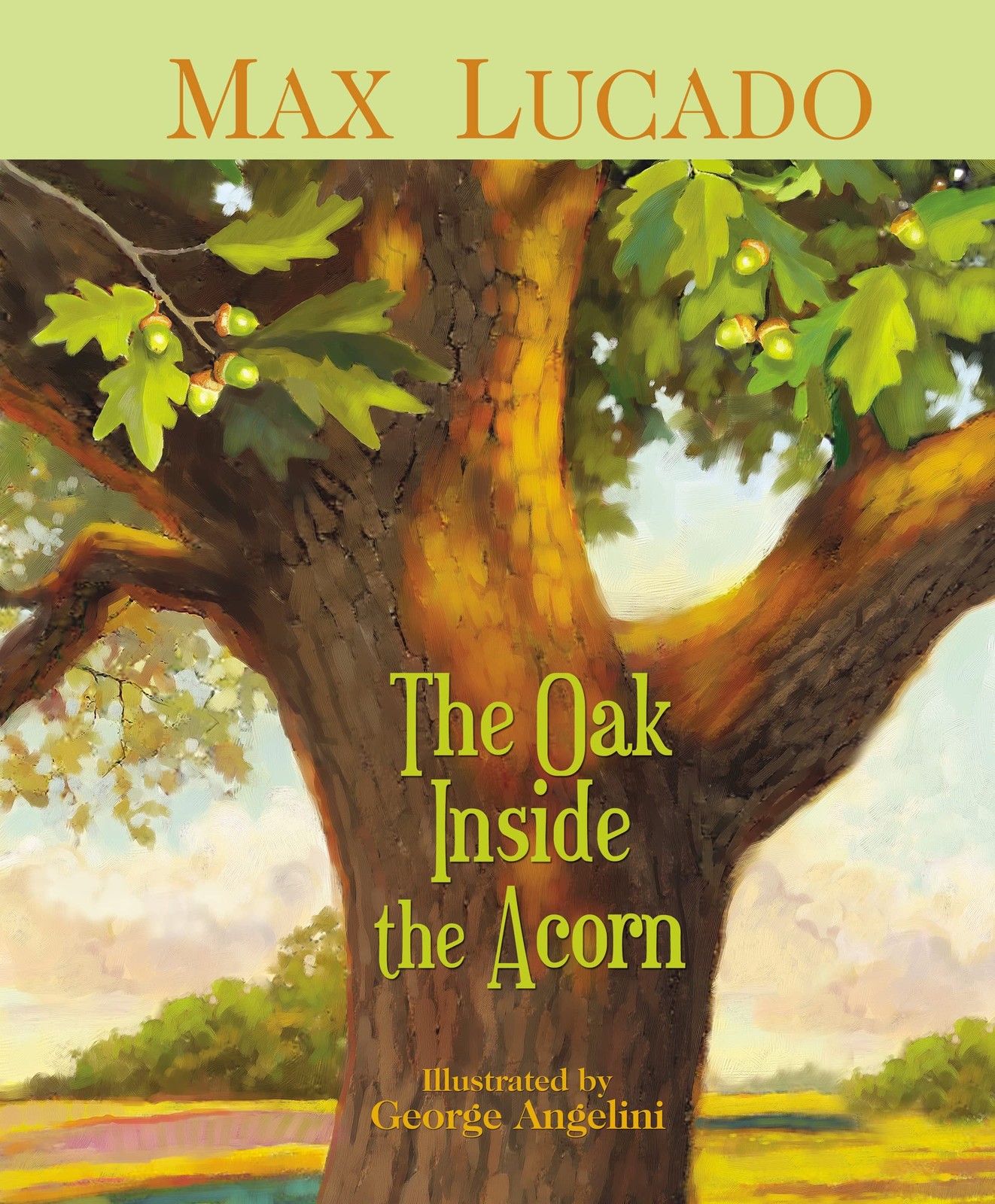 The Oak Inside the Acorn – Angelini, George|Lucado, Max – Good – See conditi…