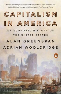 Capitalism in America: An Economic History of the United States by Greenspan, A