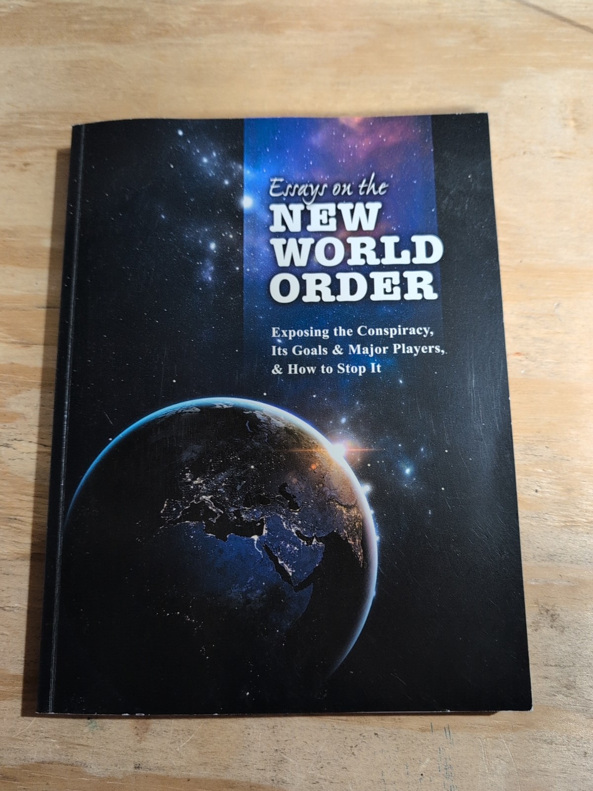 Essays On The New World Order Exposing The Conspiracy, It’s Goals& Majors…