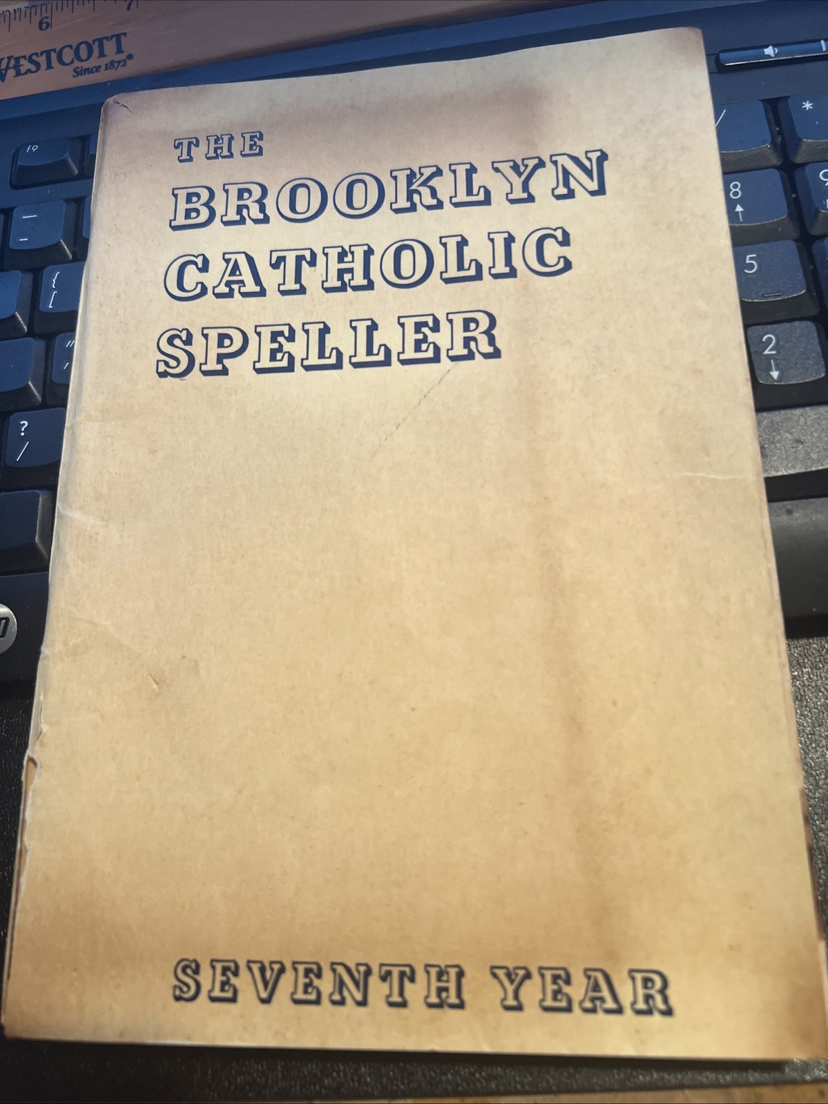 The Brooklyn Catholic Speller Third Year By Rev. Brother Eugene O.S.F. 1939