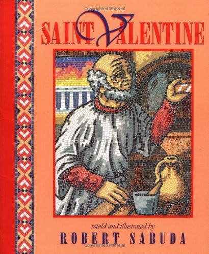 Saint Valentine By Robert Sabuda