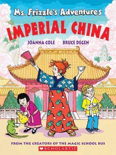 Ms. Frizzle’s Adventures: Imperial China;- 9780590108232, paperback, Joanna Cole