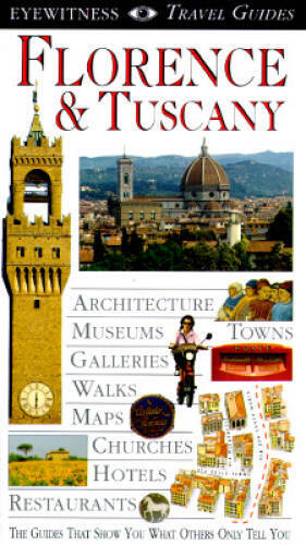 Florence & Tuscany (EYEWITNESS TRAVEL GUIDE) – Paperback – GOOD