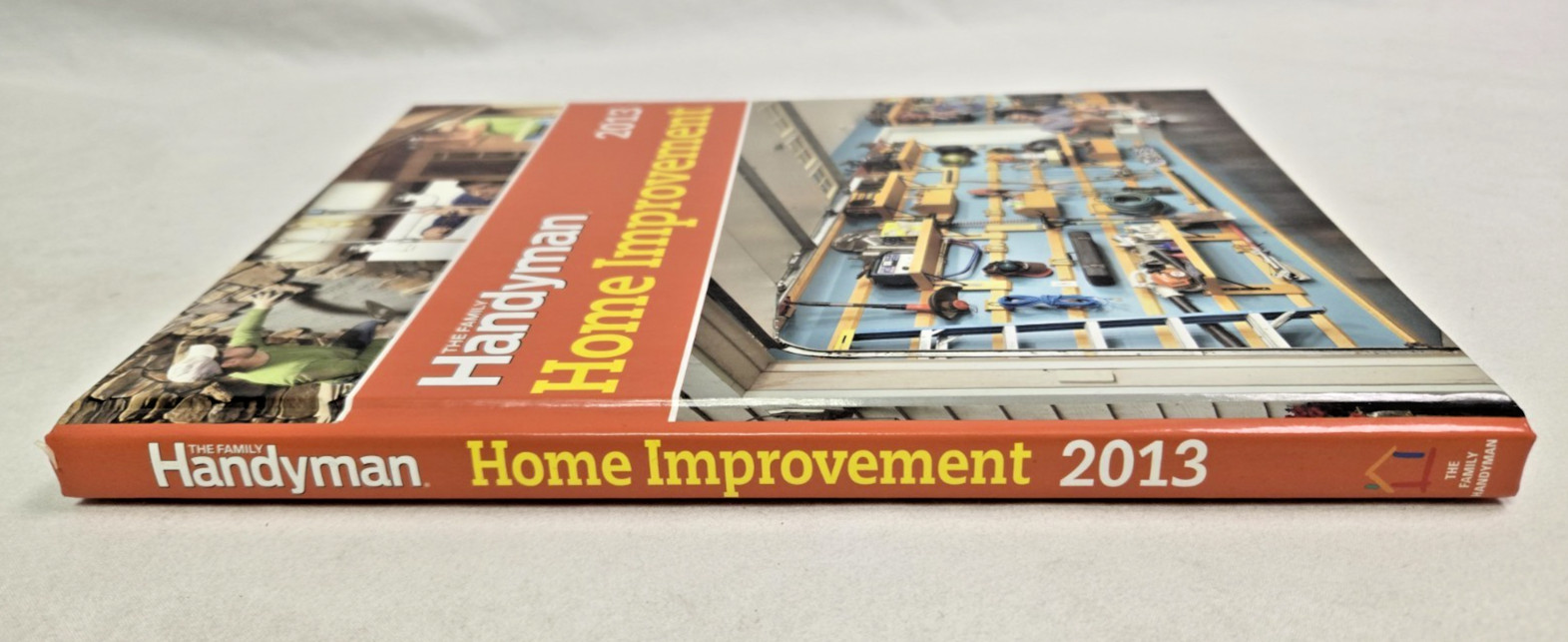 2013 The Family Handyman “Home Improvement” Hard Cover Book 288 Pages Near Mint