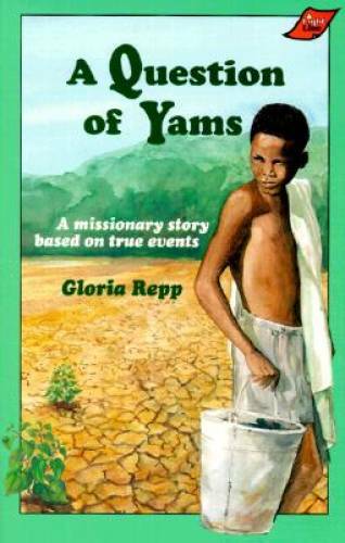 A Question of Yams: A Missionary Story Based on True Events – Paperback – GOOD